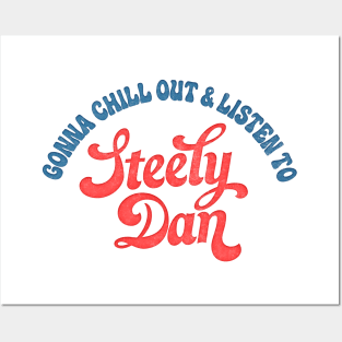 Gonna Chill Out & Listen To Steely Dan /// Retro-Style Design Posters and Art